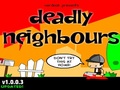 Deadly Neighbours for at spille online