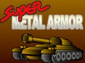 Super Metal Armor for at spille online